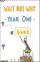 Wait but Why Year One