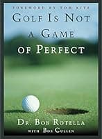 Golf Is Not a Game of Perfect