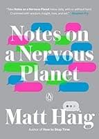 Notes on a Nervous Planet