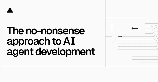 The No-Nonsense Approach to AI Agent Development
